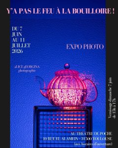 Affiche exposition photo au Théâtre de Poche juin 2026 à Toulouse aLICE gEORGINA Photographie